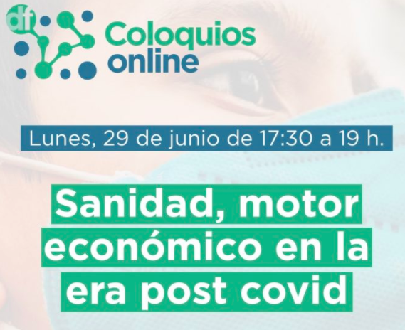 Coloquio virtual «Sanidad, motor económico en la era post covid»